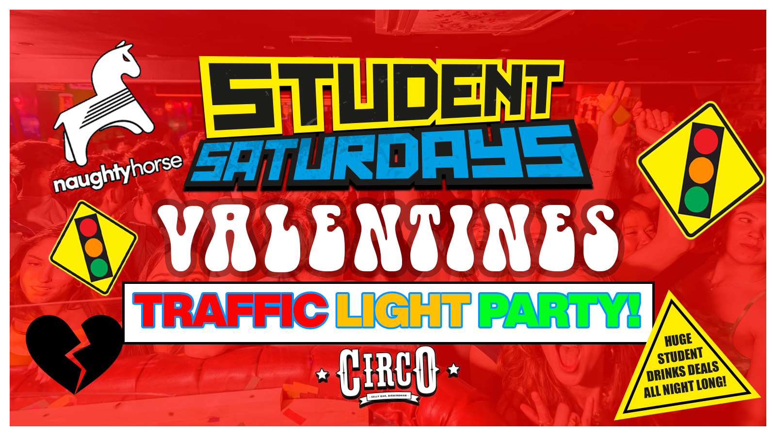 STUDENT SATURDAYS: ❤️ VALENTINES TRAFFIC LIGHT PARTY🚦[LAST CHANCE TO BUY]