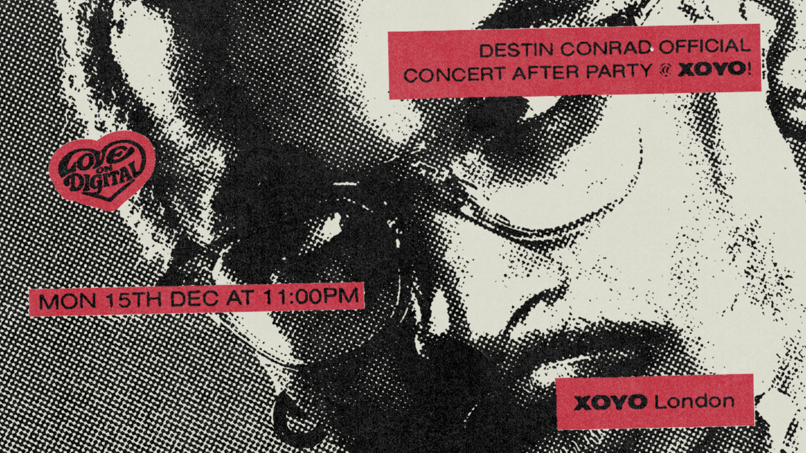 DESTIN CONRAD OFFICIAL CONCERT AFTER PARTY @ XOYO!