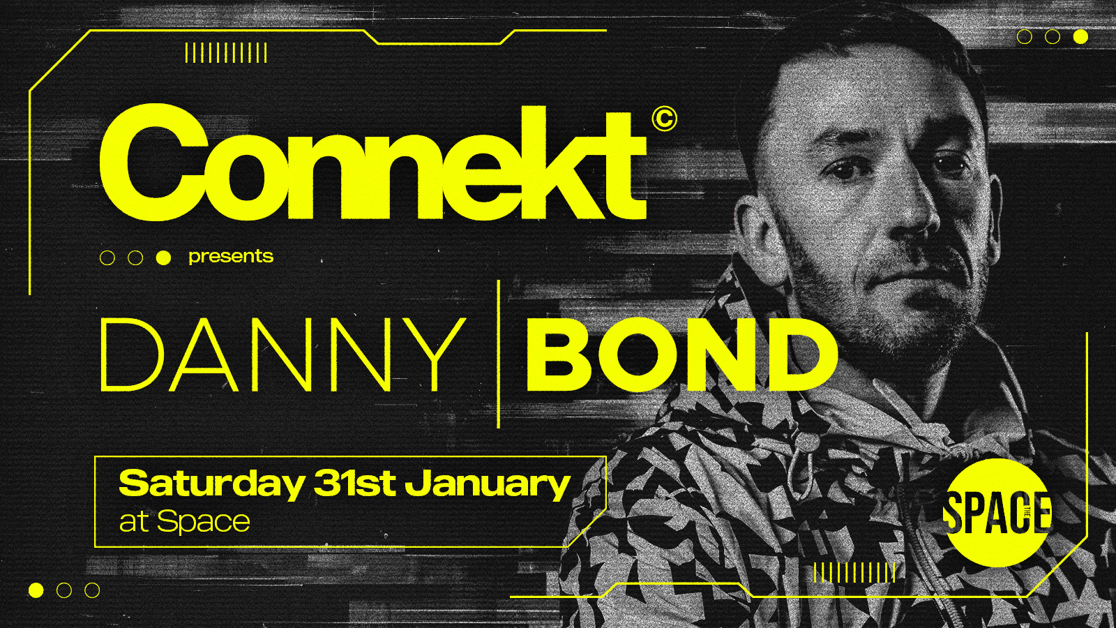 Connekt Saturdays Presents Danny Bond @ Space Leeds – 31st January