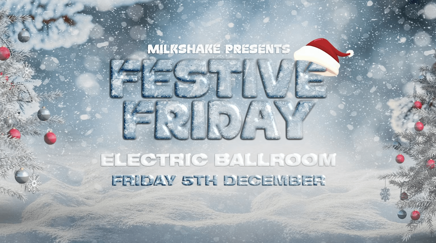 TONIGHT 11PM | Festive Friday at The Electric Ballroom – £5 Tickets!