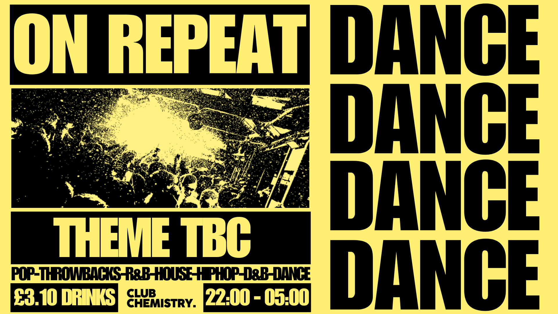 ON REPEAT ∙ 3 Floors of Bangers *35 £5 TICKETS LEFT*