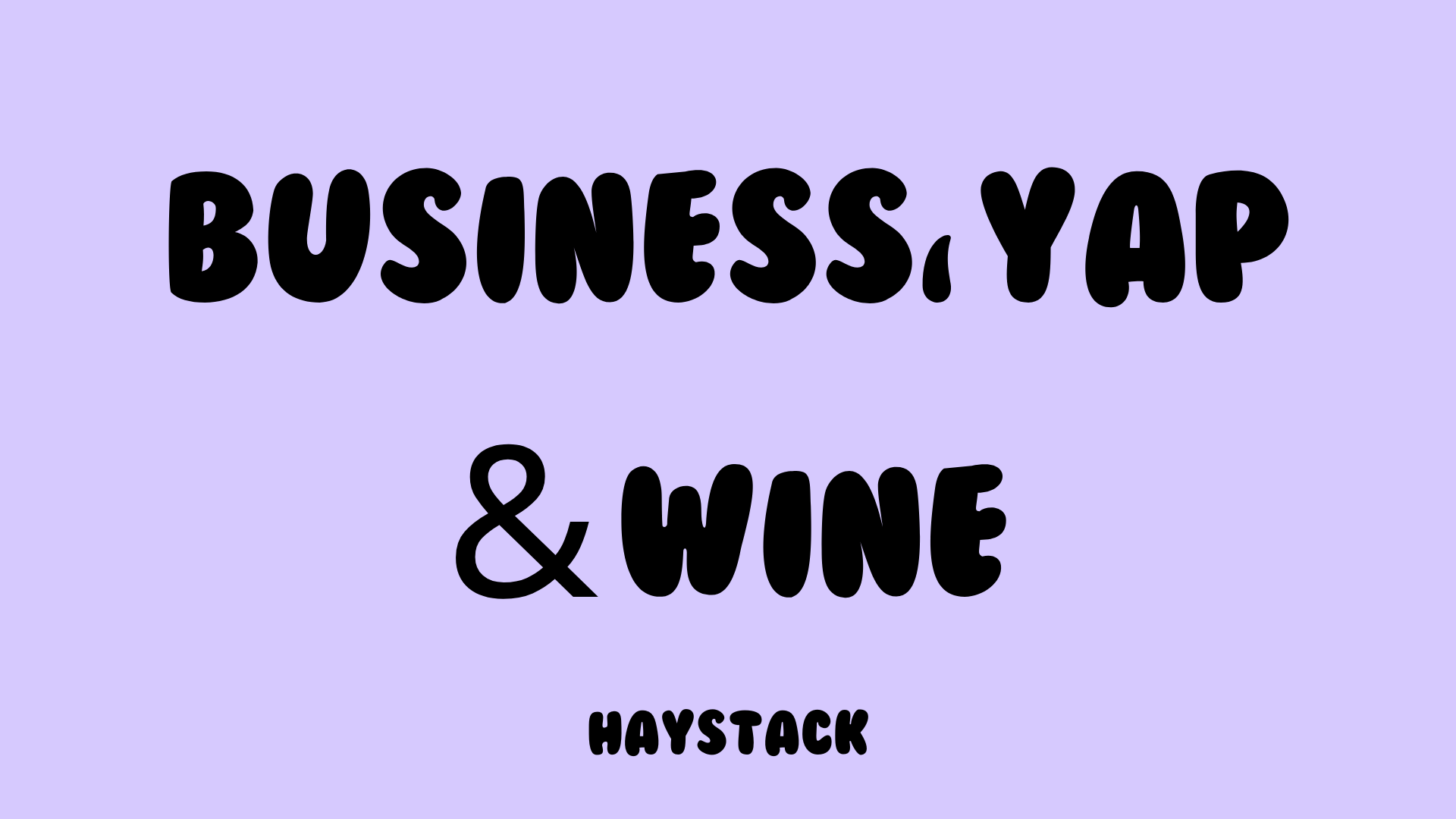 BUSINESS, YAP & WINE | WEDNESDAY 21ST JANUARY | SW LONDON