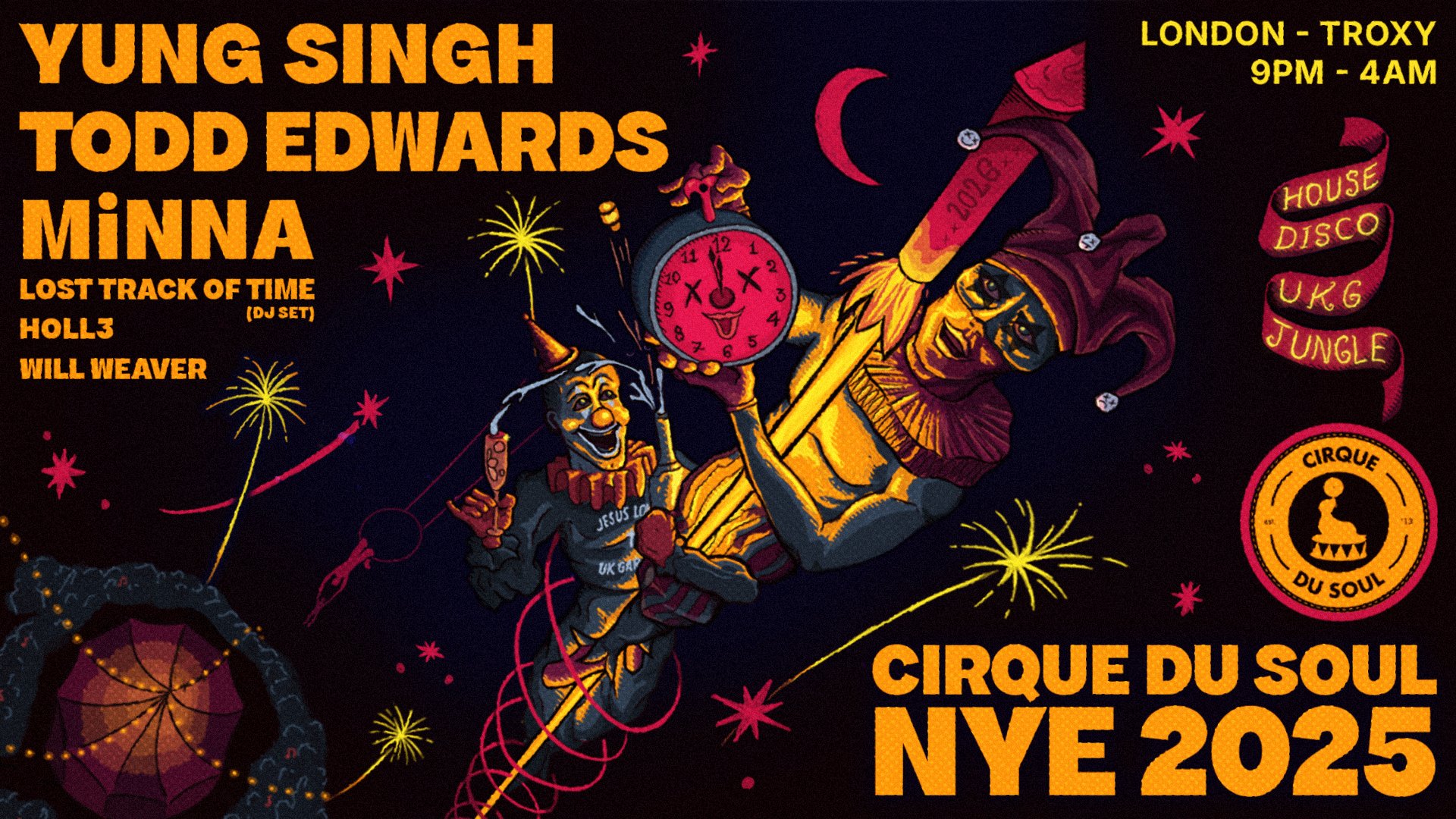 Cirque Du Soul: NYE // Yung Singh, Todd Edwards, MiNNA // FINAL TICKETS ON DICE