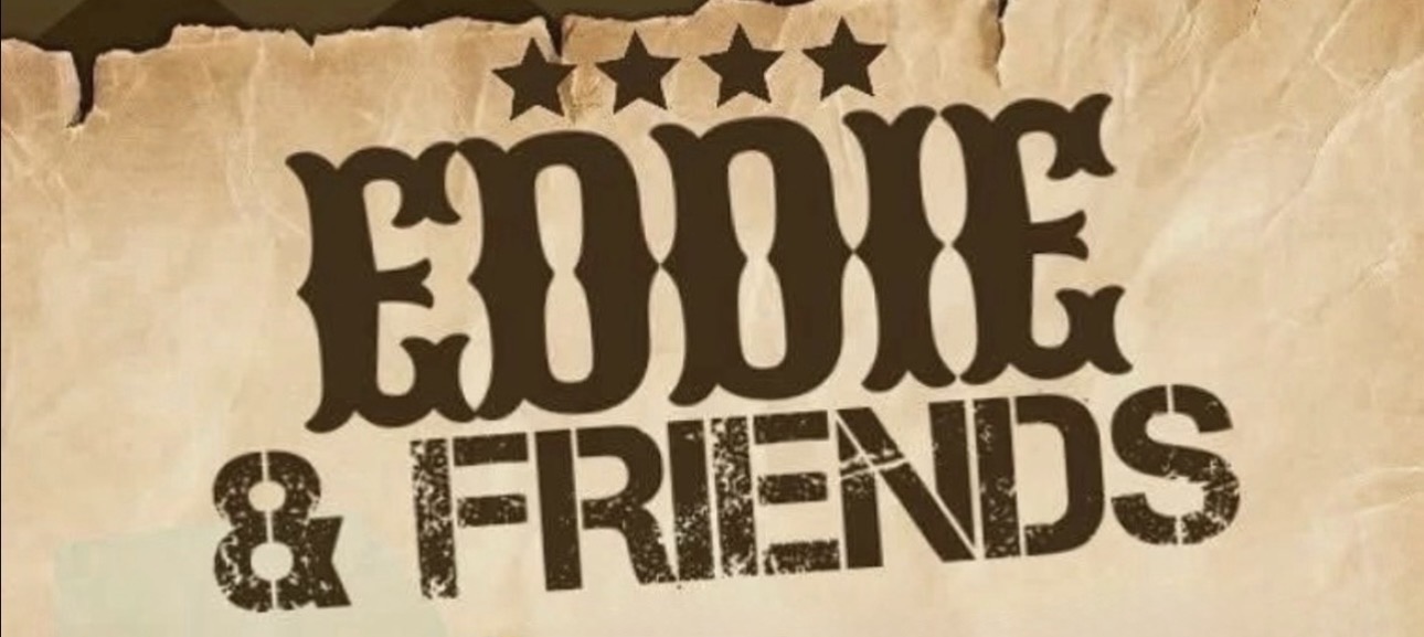 EDDIE & FRIENDS