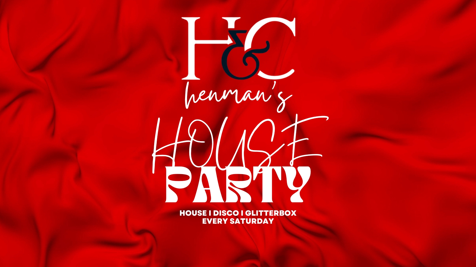 HENMAN’S HOUSE PARTY [EVERY SATURDAY] FREE PARTY