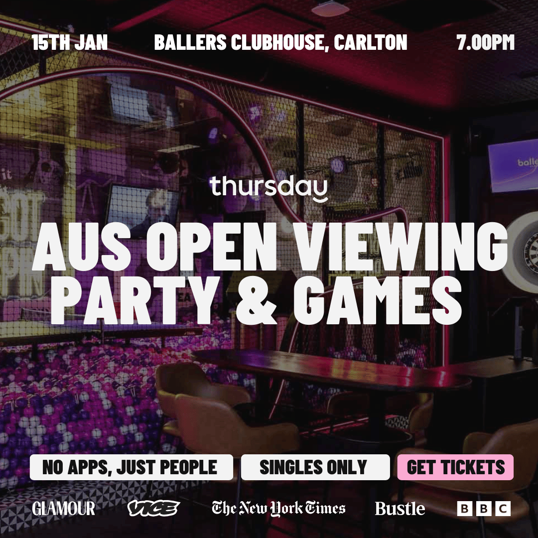 Thursday | Aus Open @ Ballers | Carlton