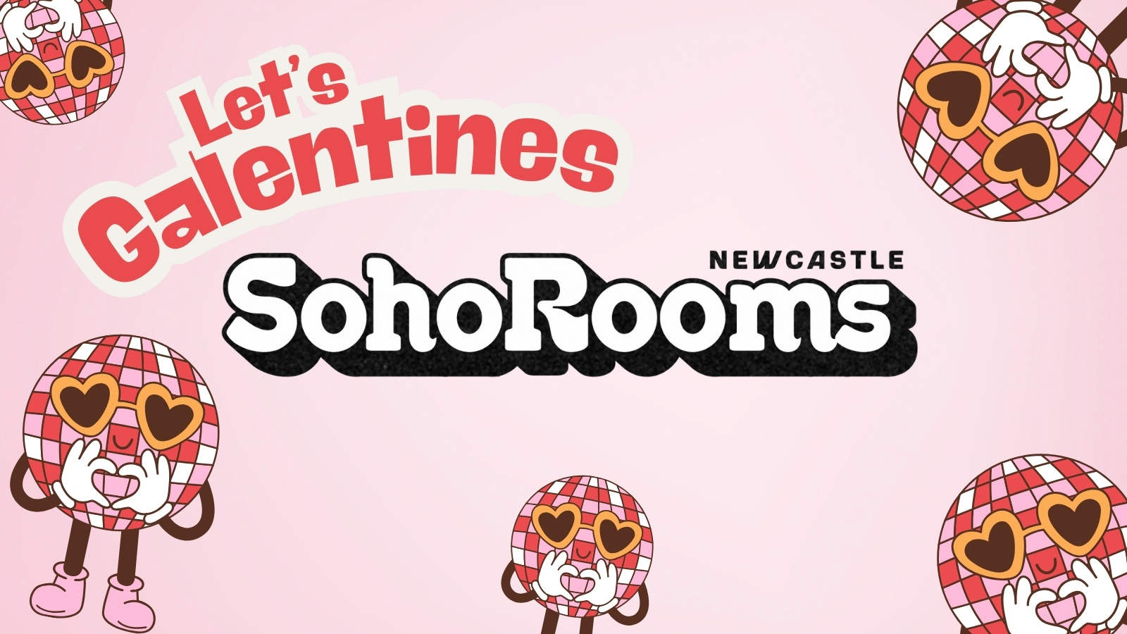 Soho Thursday | Galentines Edition |Soho Rooms Newcastle