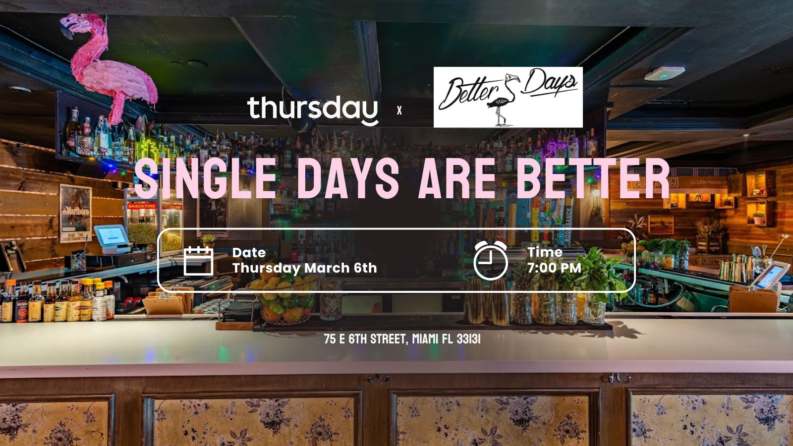 Thursday | Better Days 🦩 Singles Party | Brickell