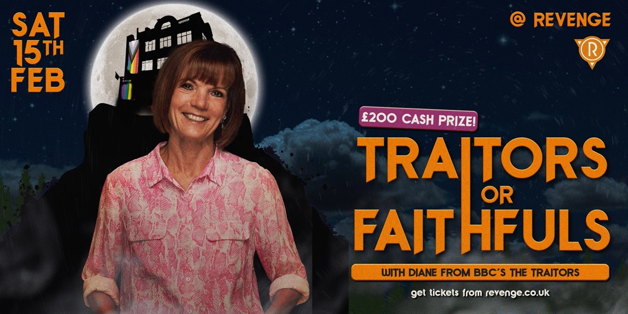 Traitors or Faithfuls with Diane from BBC’s ‘The Traitors’ @ Revenge