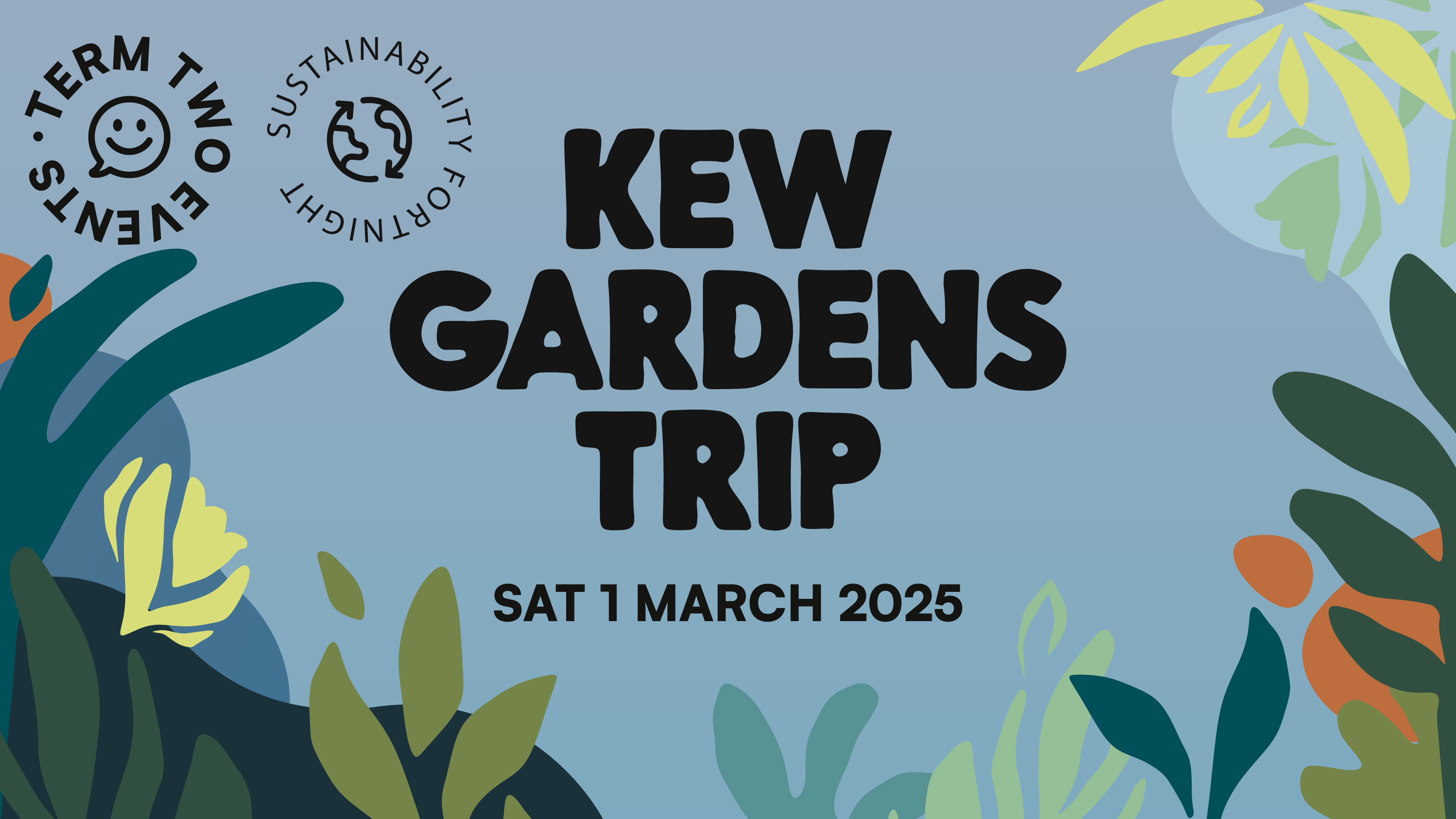 Kew Gardens Trip | Sustainability Fortnight