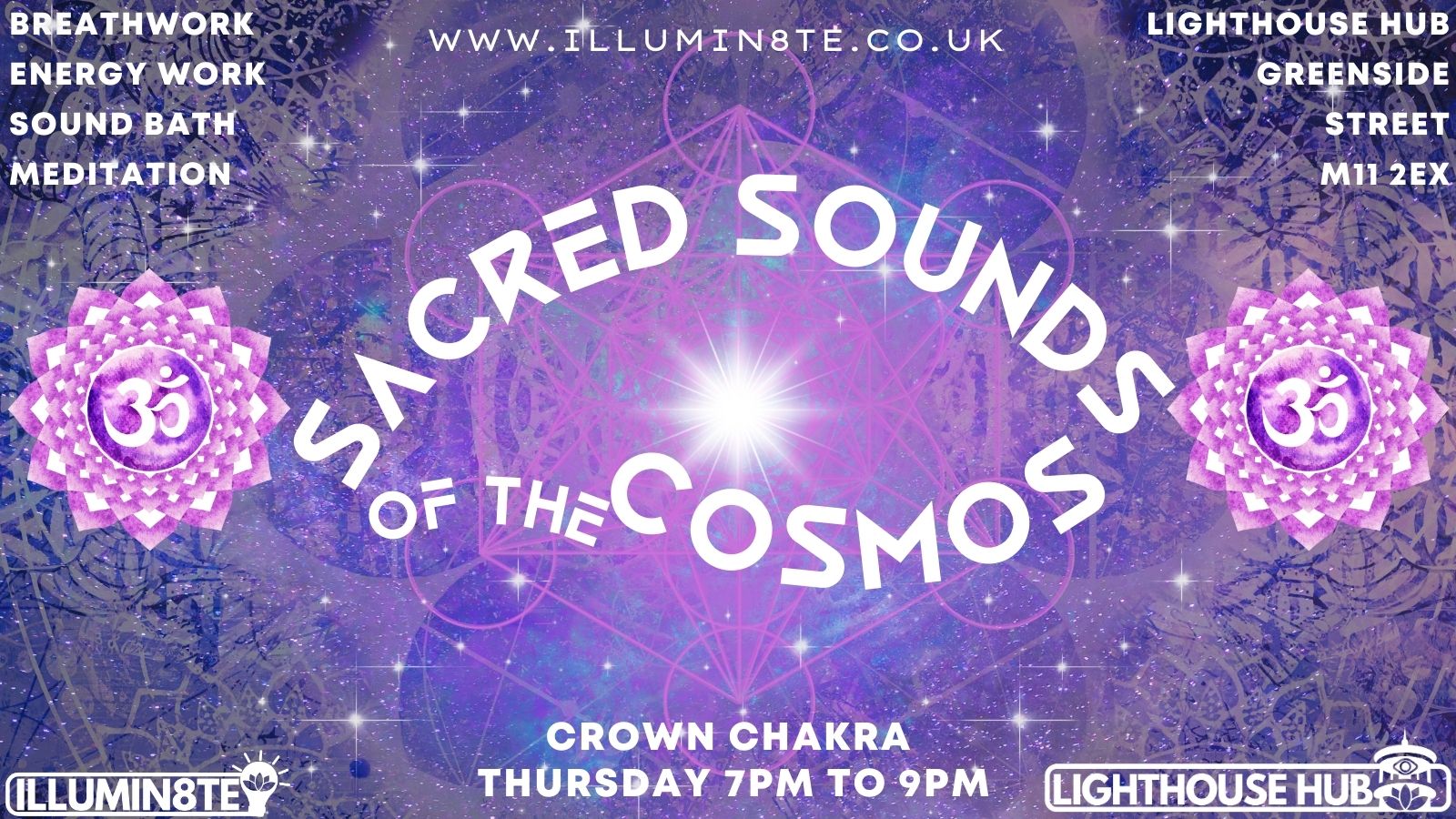 Illumin8te | Sacred Sounds Of The Cosmos | (Sound Bath 3rd April) @ THE LIGHTHOUSE 7PM
