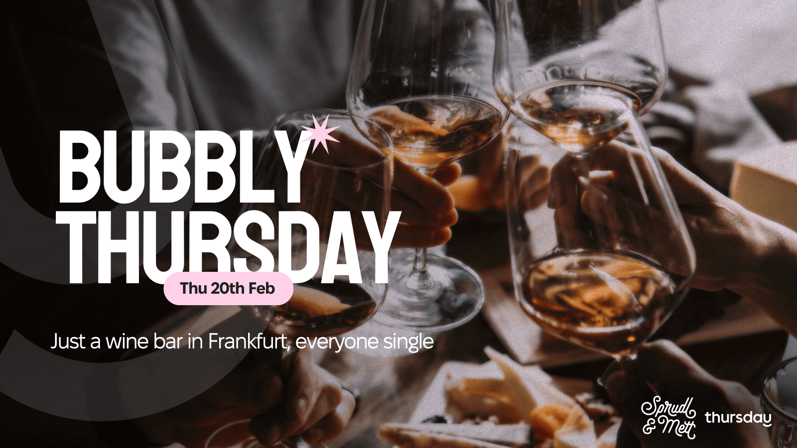 Thursday | Bubbly Thursday (All Ages) @ SPRUDL&METT | Frankfurt