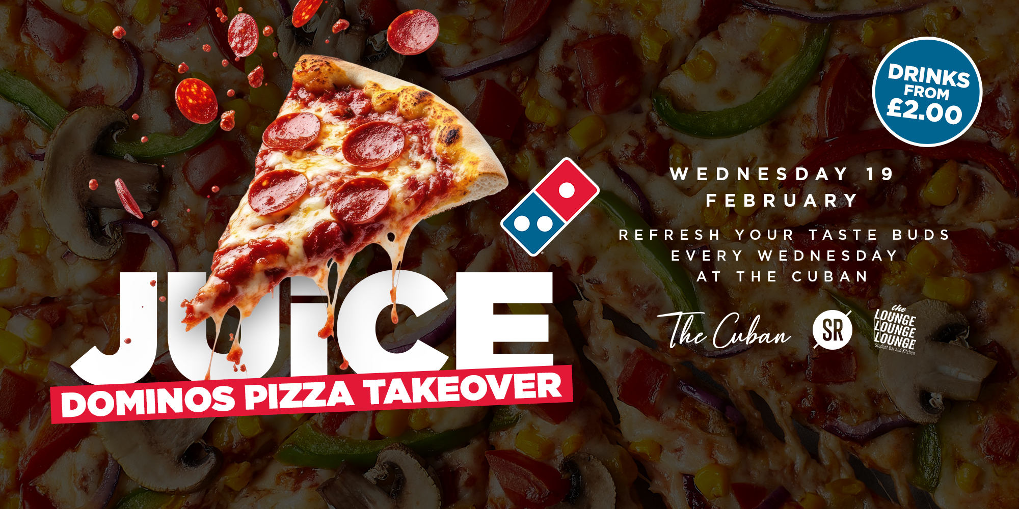 JUiCE – Dominos Pizza Takeover 🍕