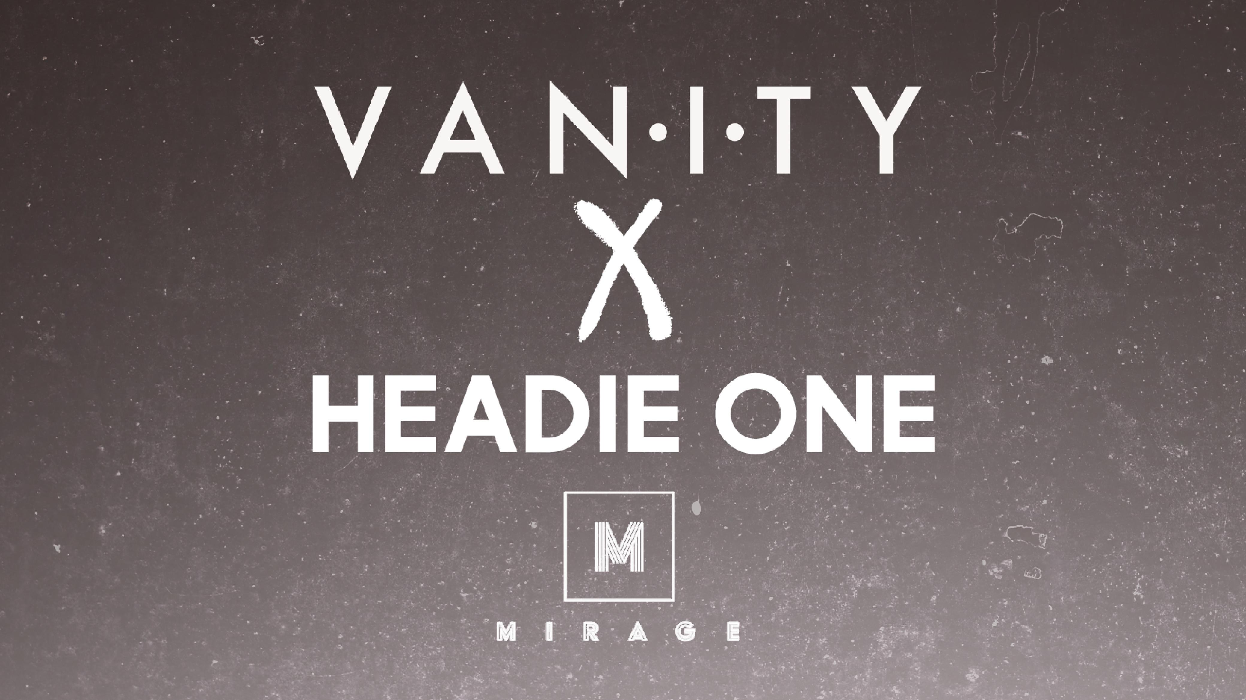 VANITY w/  HEADIE ONE at MIRAGE