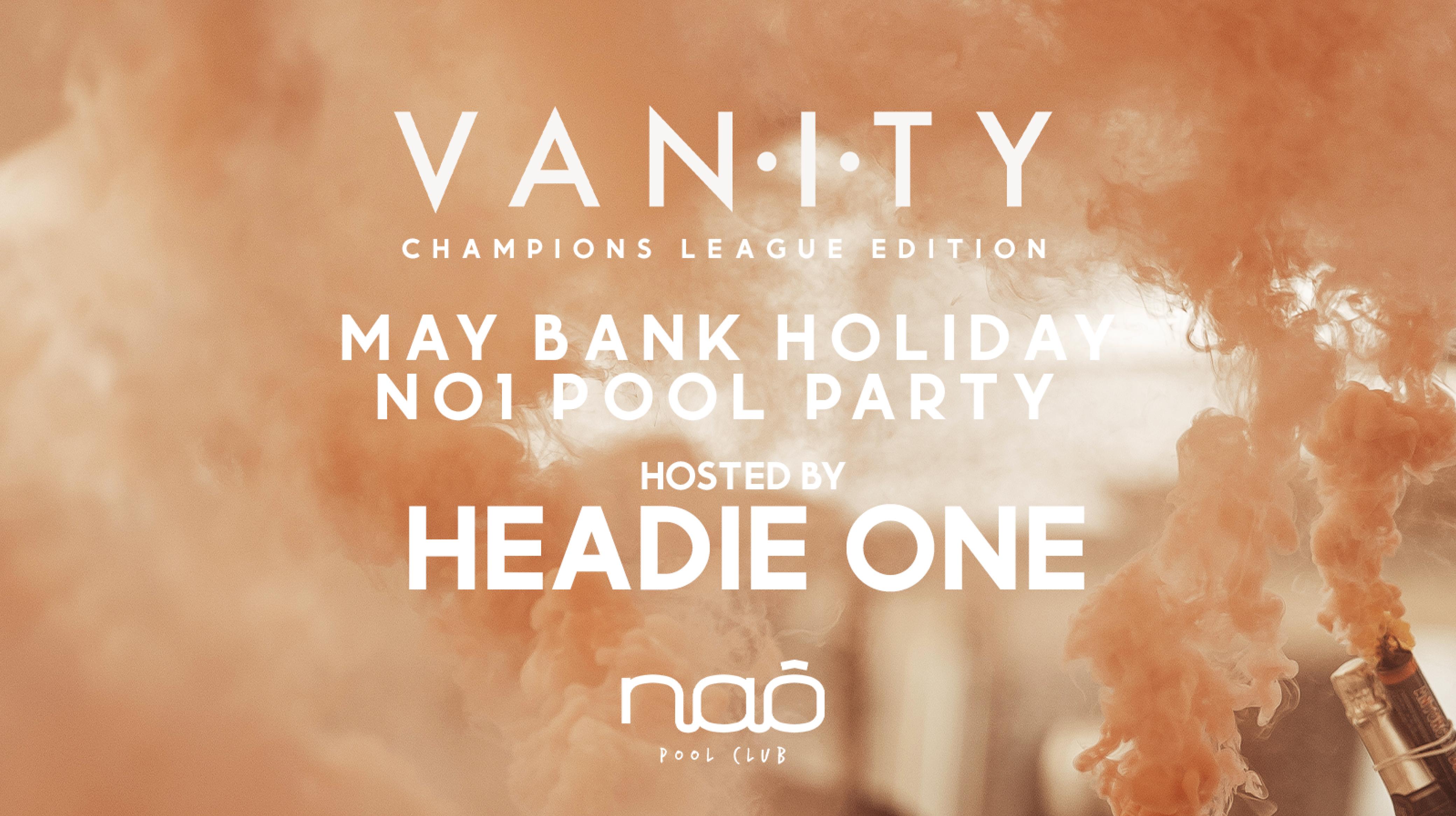 VANITY @ NAO POOL CLUB – Marbella’s No1 Pool Party, Host by HEADIE ONE