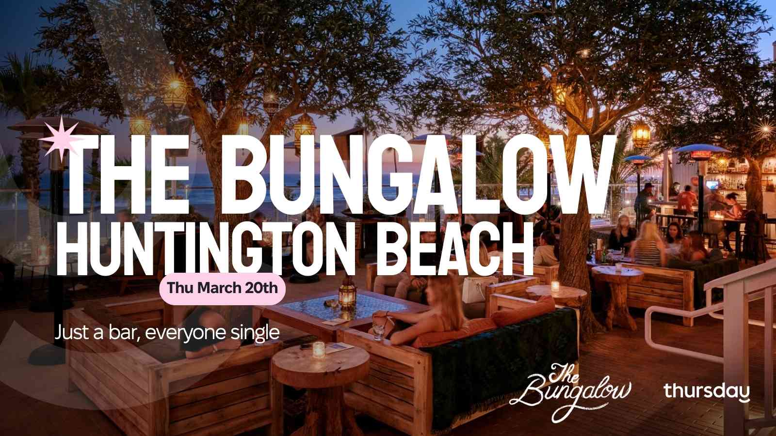 Thursday | The Bungalow Huntington Beach | Orange County