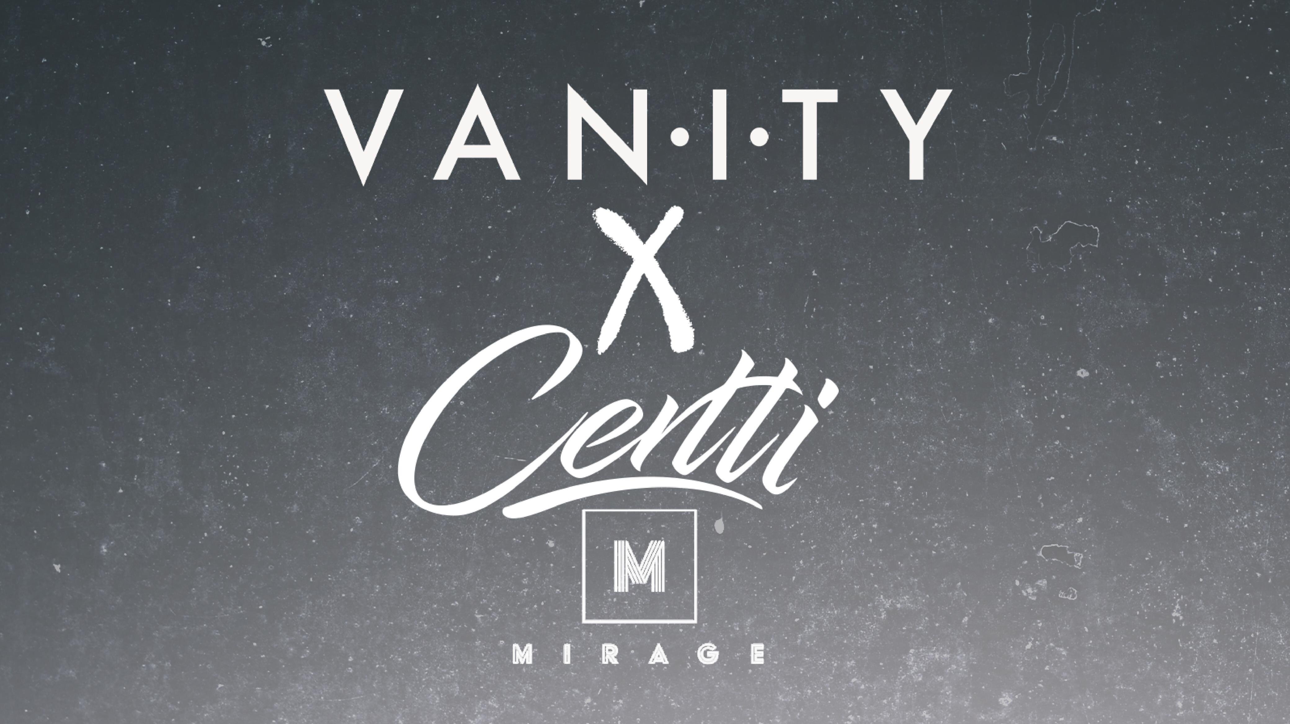 VANITY X CERTTI @ MIRAGE