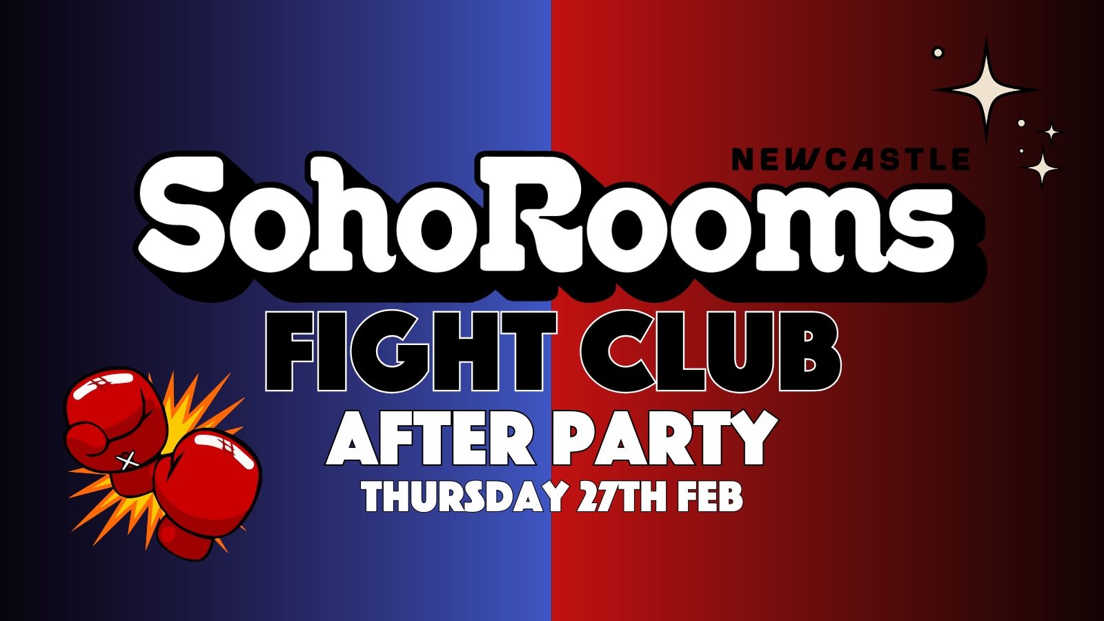 Soho Fight Club After Party | Thursday 27th Feb | Soho Rooms Newcastle
