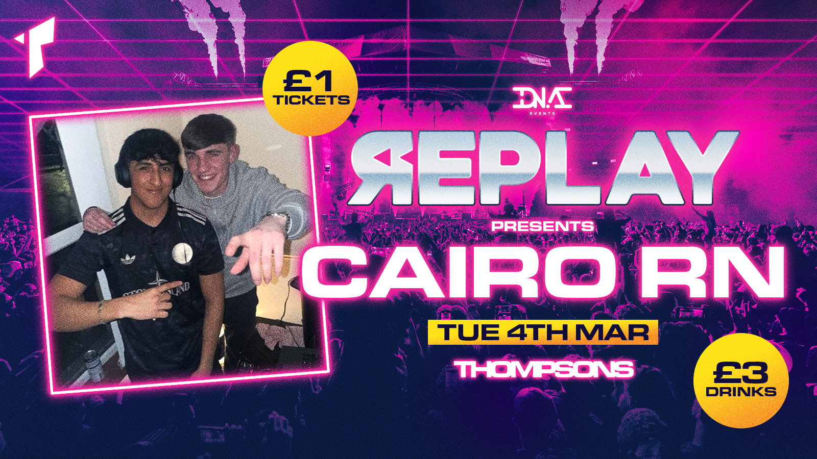 Replay at Thompsons Presents CAIRO RN – £1 Entry & £5 Doubles!