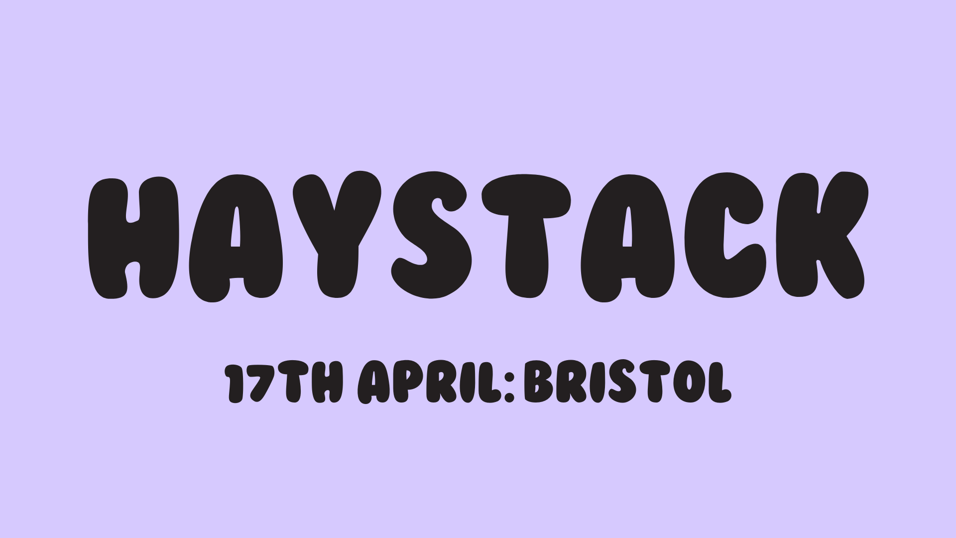 HAYSTACK DATING | SIXES BRISTOL | 17TH APRIL 2025