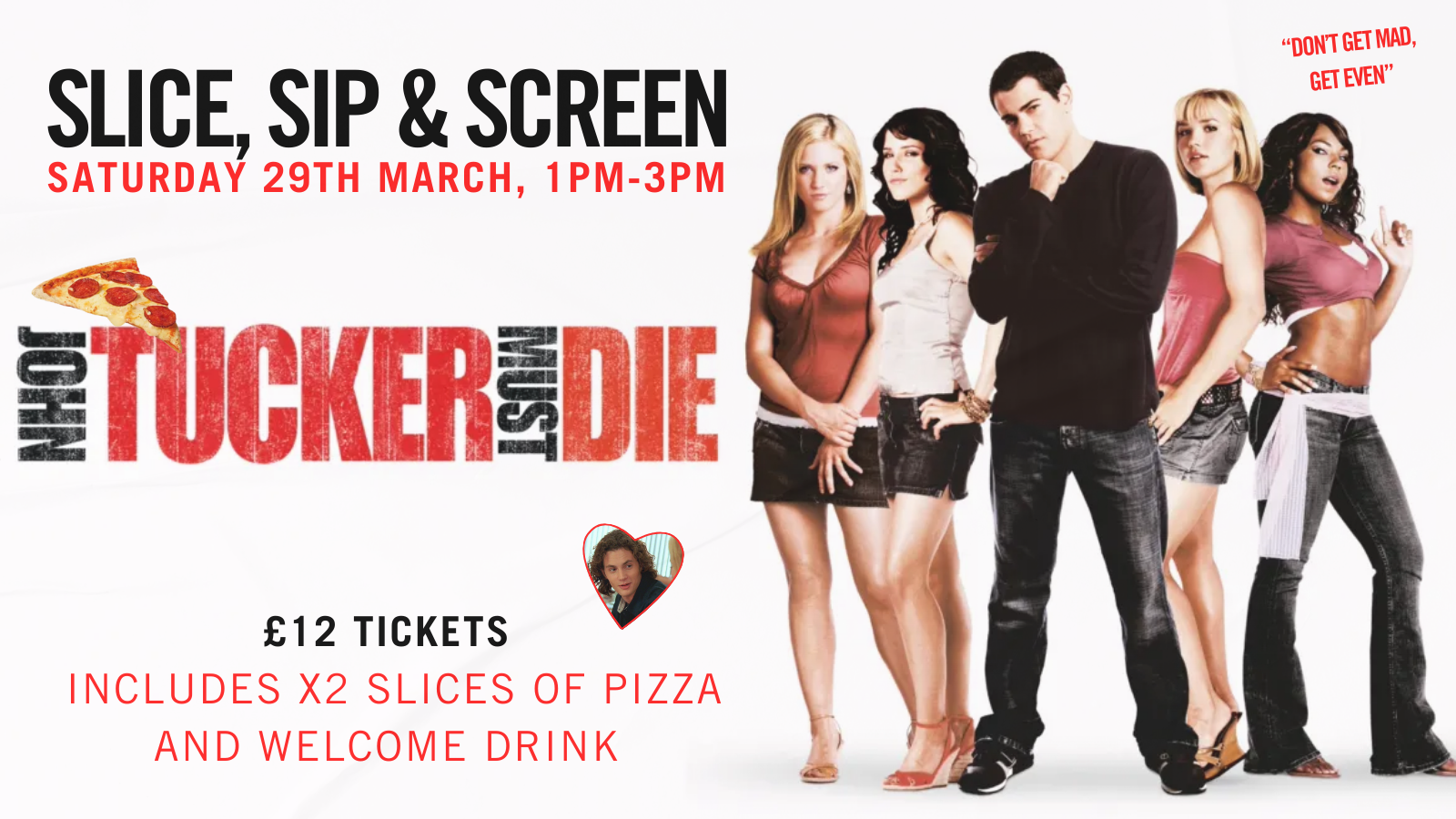 SLICE, SIP AND SCREEN ft. John Tucker Must Die