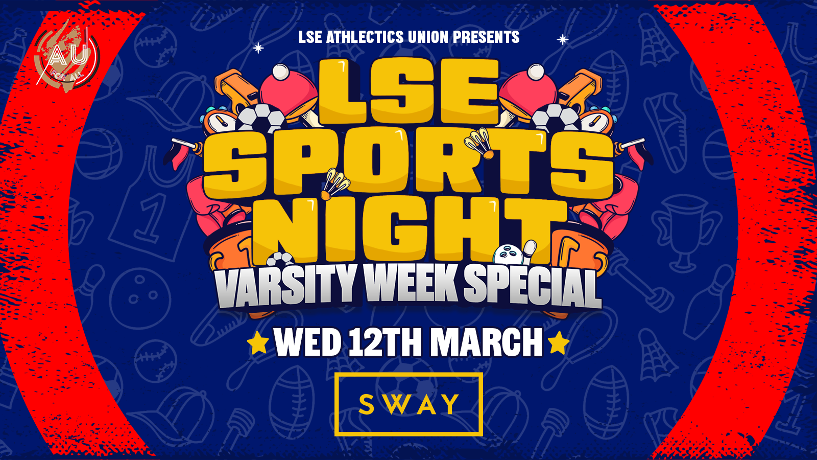 LSE AU Presents 💃 The Official LSE Sports Night VARSITY WEEK x RE-AUNION : SWAY London 🫶