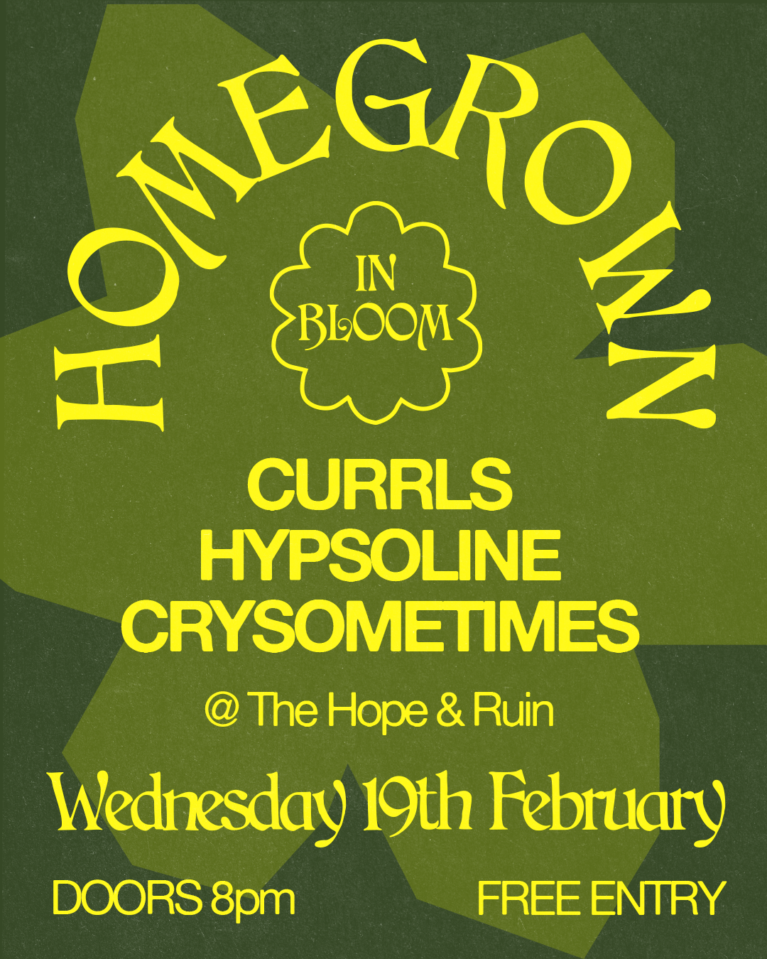 Homegrown In Bloom: Currls + Hypsoline + CrySometimes