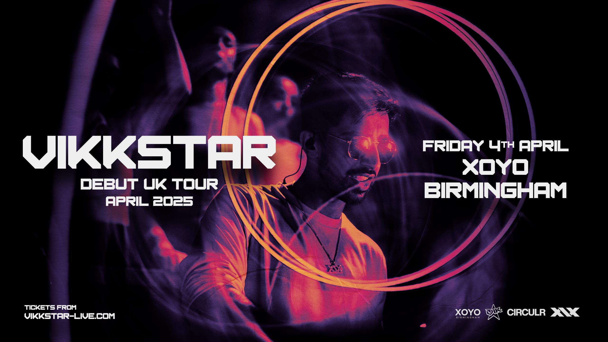 Vikkstar : UK Tour – Birmingham