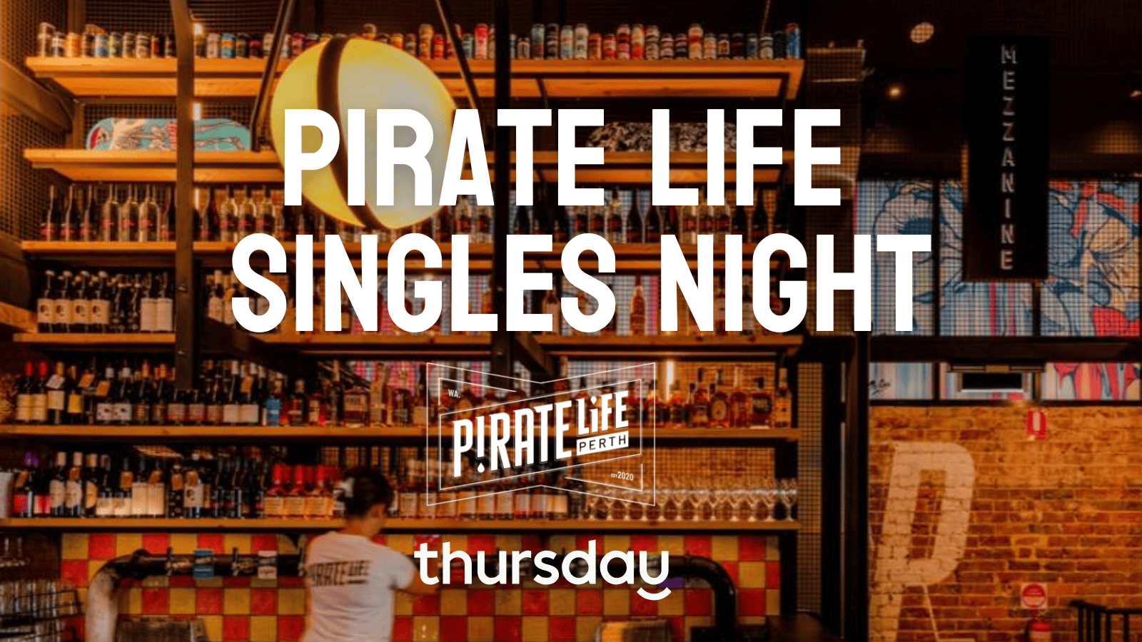 Thursday | Singles Night @ Pirate Life | Perth