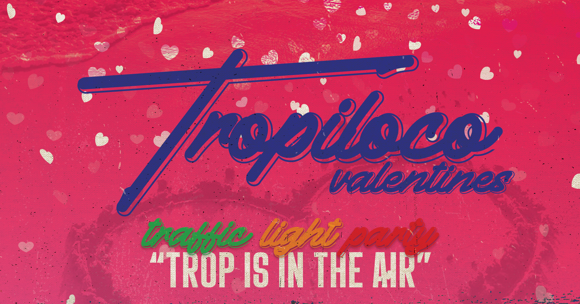 💕🌴 TROPILOCO LEEDS – VALENTINES SPECIAL TRAFFIC LIGHT PARTY 🌴💕 87% TICKETS SOLD // TROP IS IN THE AIRRRR 🎶  EVERY FRIDAY @ HOME // £3.50 DOUBLE VODKAS ALL NIGHT