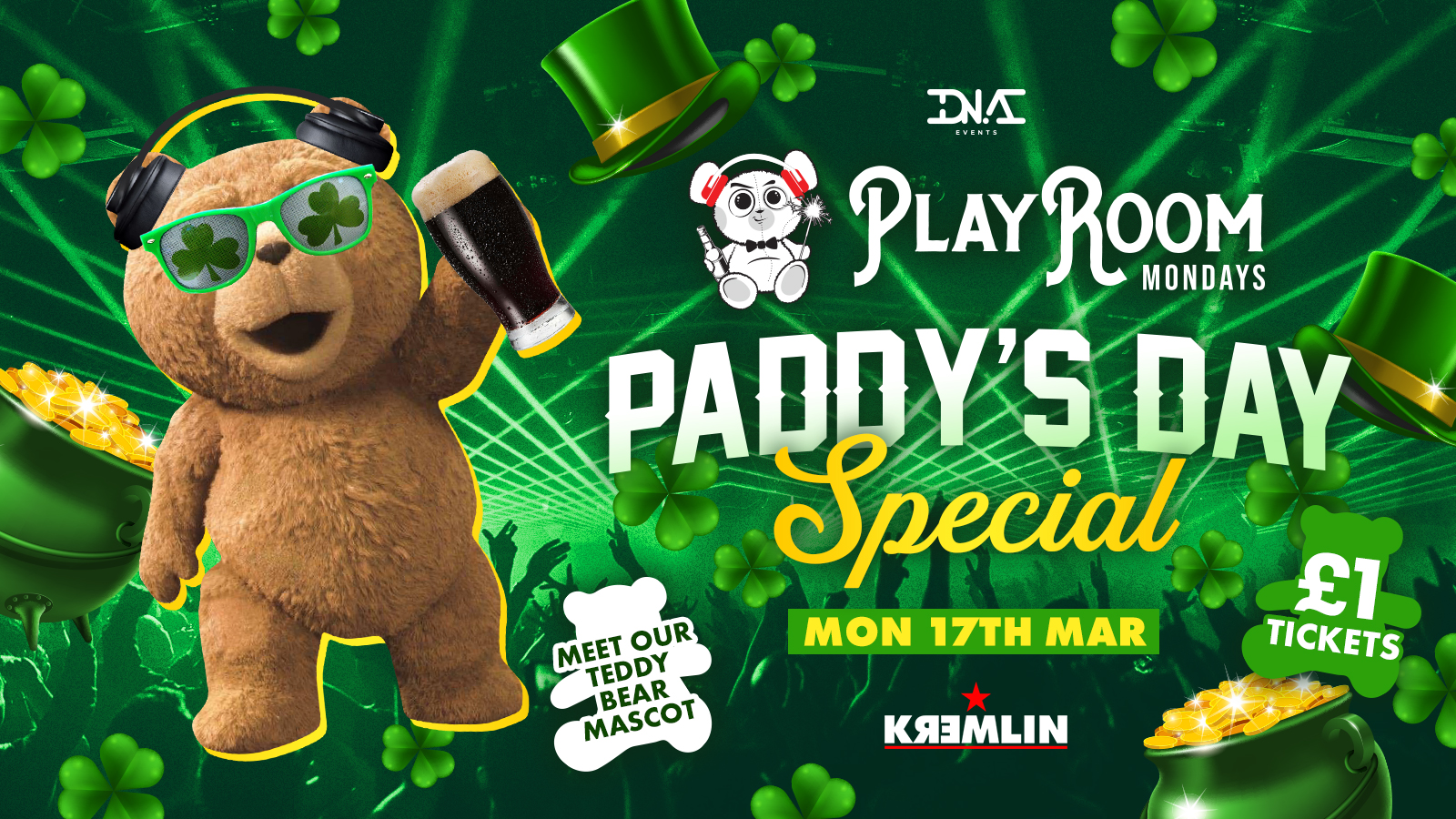 Playroom Mondays at Kremlin –  Paddy’s Day Special 🐻☘️ – ON THE DOOR ENTRY ONLY