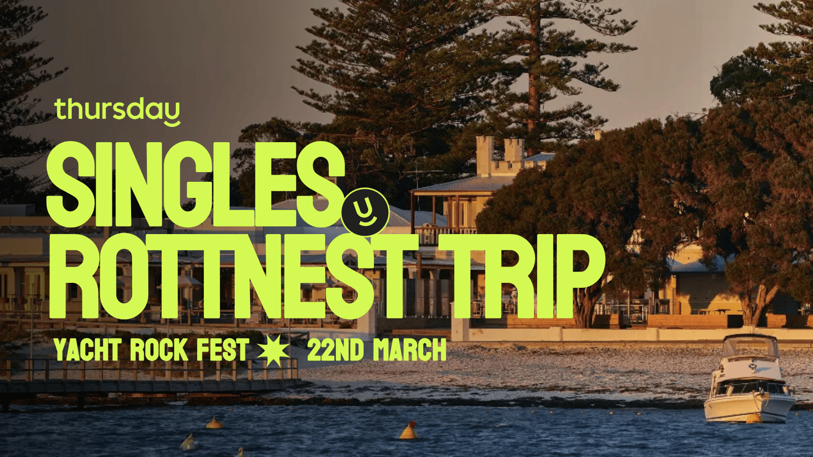 Saturday | Rottnest Singles Trip & Yacht Rock Fest | Rottnest Island
