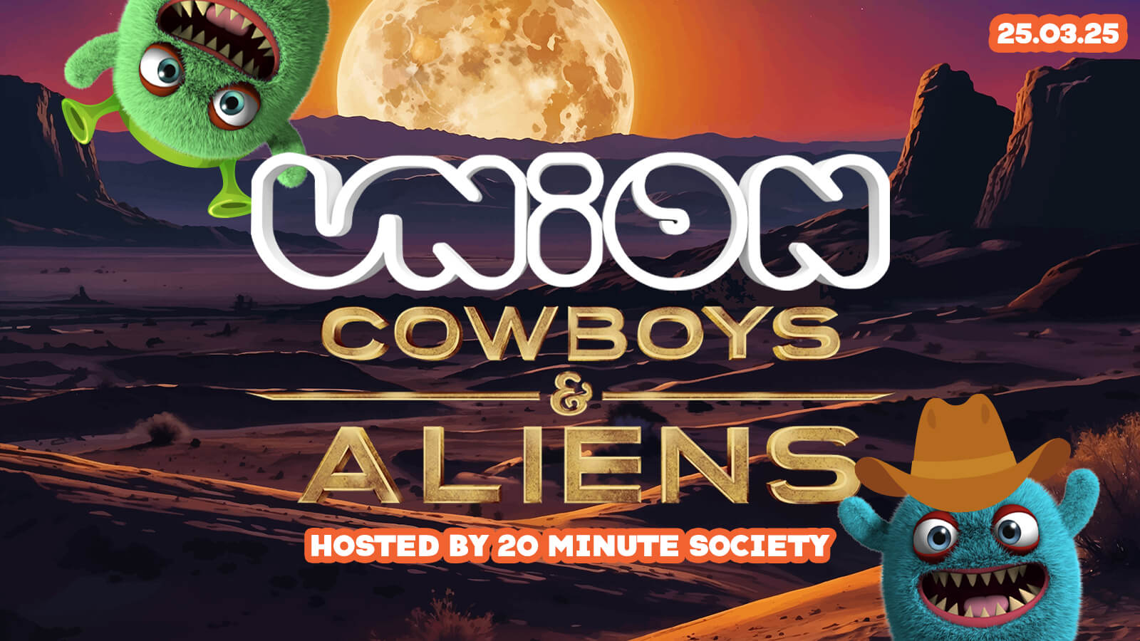Union Tuesday’s Presents: Cowboys🤠 vs Aliens👽- Hosted By 20 Minute Society
