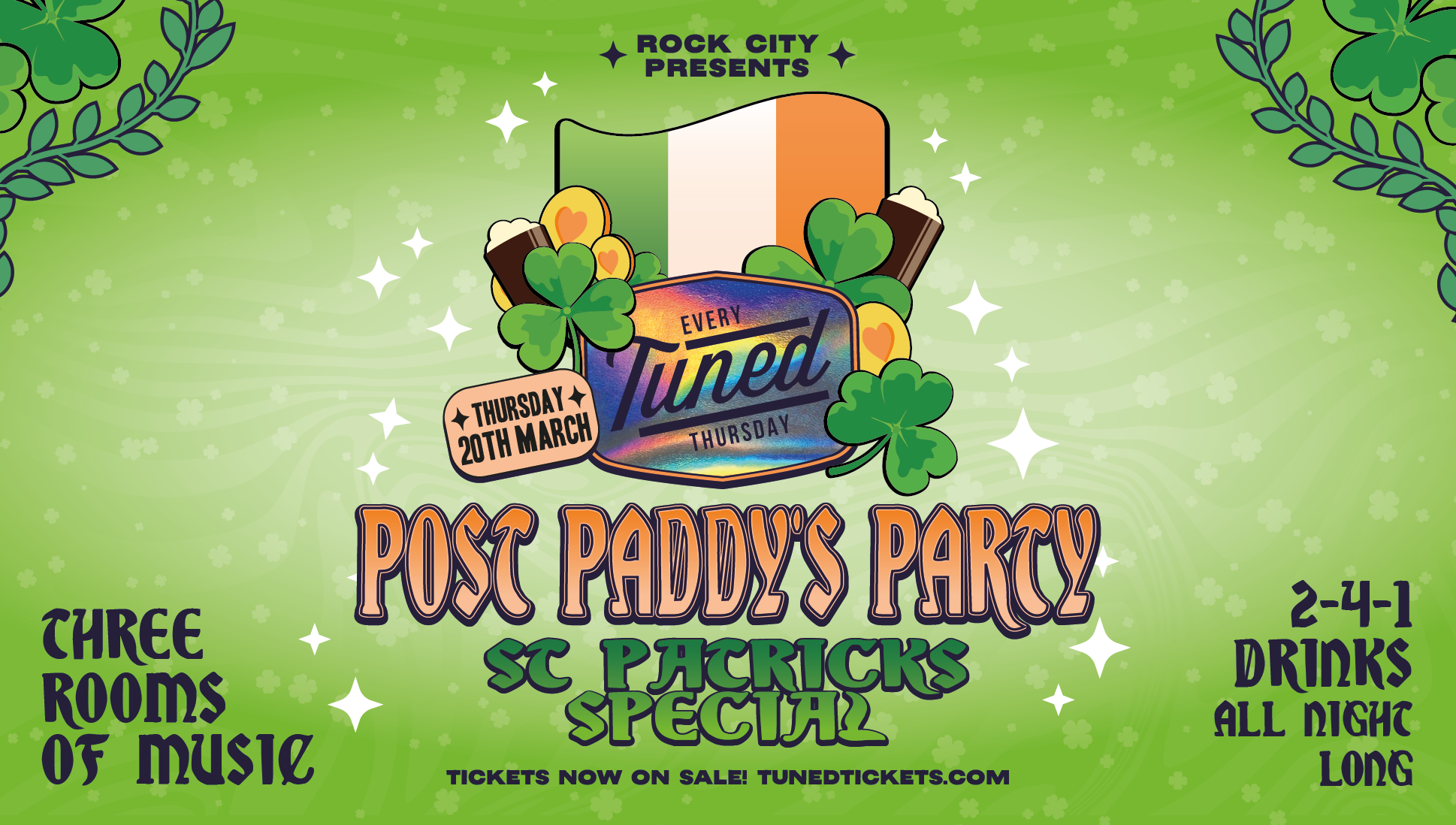 Tuned – POST PADDY’S SPECIAL. – ST PATRICKS SPECIAL – Nottingham’s Biggest Student Night – 2-4-1 Drinks All Night Long – (inc Silent Disco In Beta Room) 20/03/25