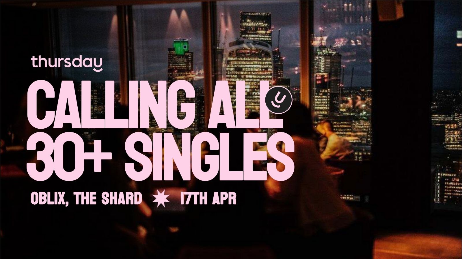 Thursday | The Oblix (30+) | The Shard