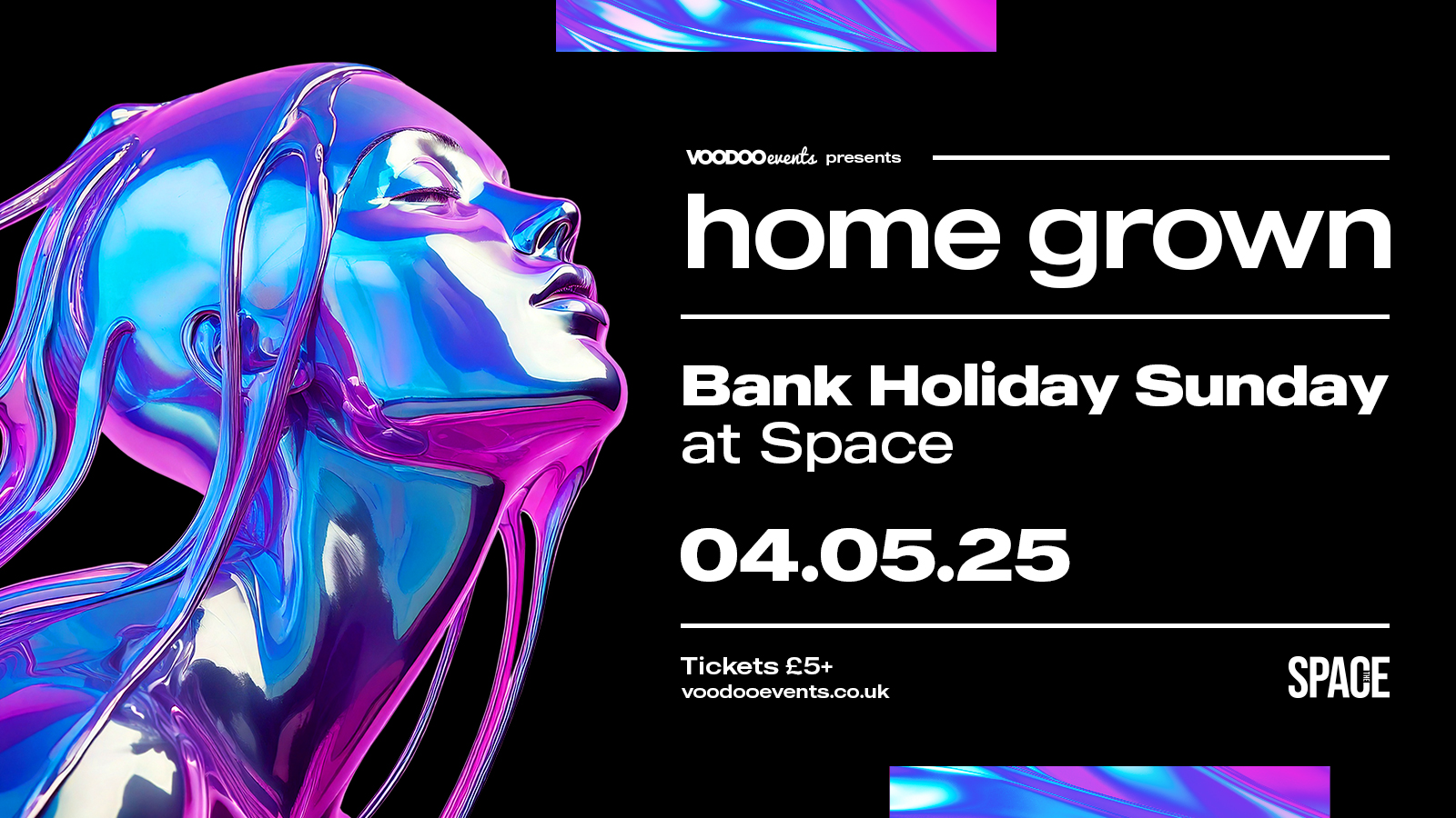 HOMEGROWN – Official Secret Courtyard Afterparty – BANK HOLIDAY SUNDAY – 4th May at Space