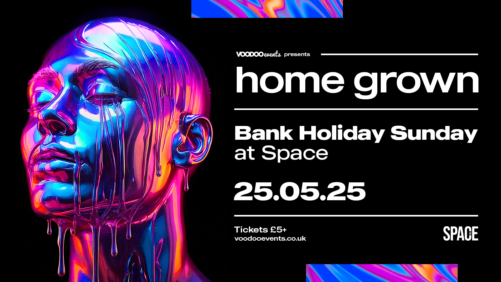 HOMEGROWN – Official Secret Courtyard Afterparty – BANK HOLIDAY SUNDAY – 25th May at Space