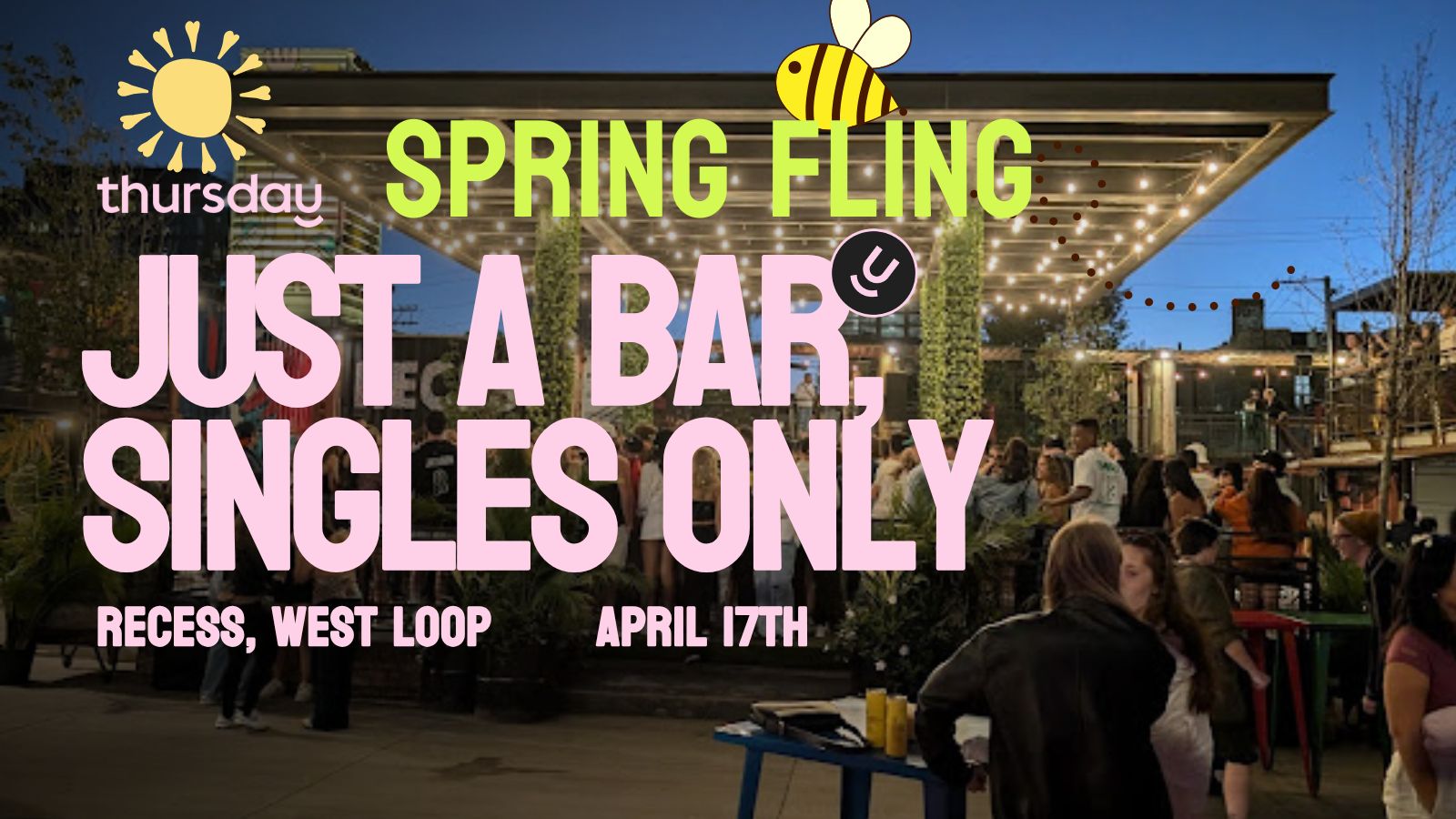 Thursday | Recess, West Loop | SPRING FLING SINGLES EVENT