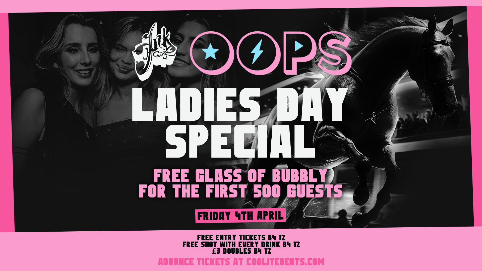 OOPS FRIDAYS 🪩🎉LADIES DAY SPECIAL 🐎 –  Fridays @ INK