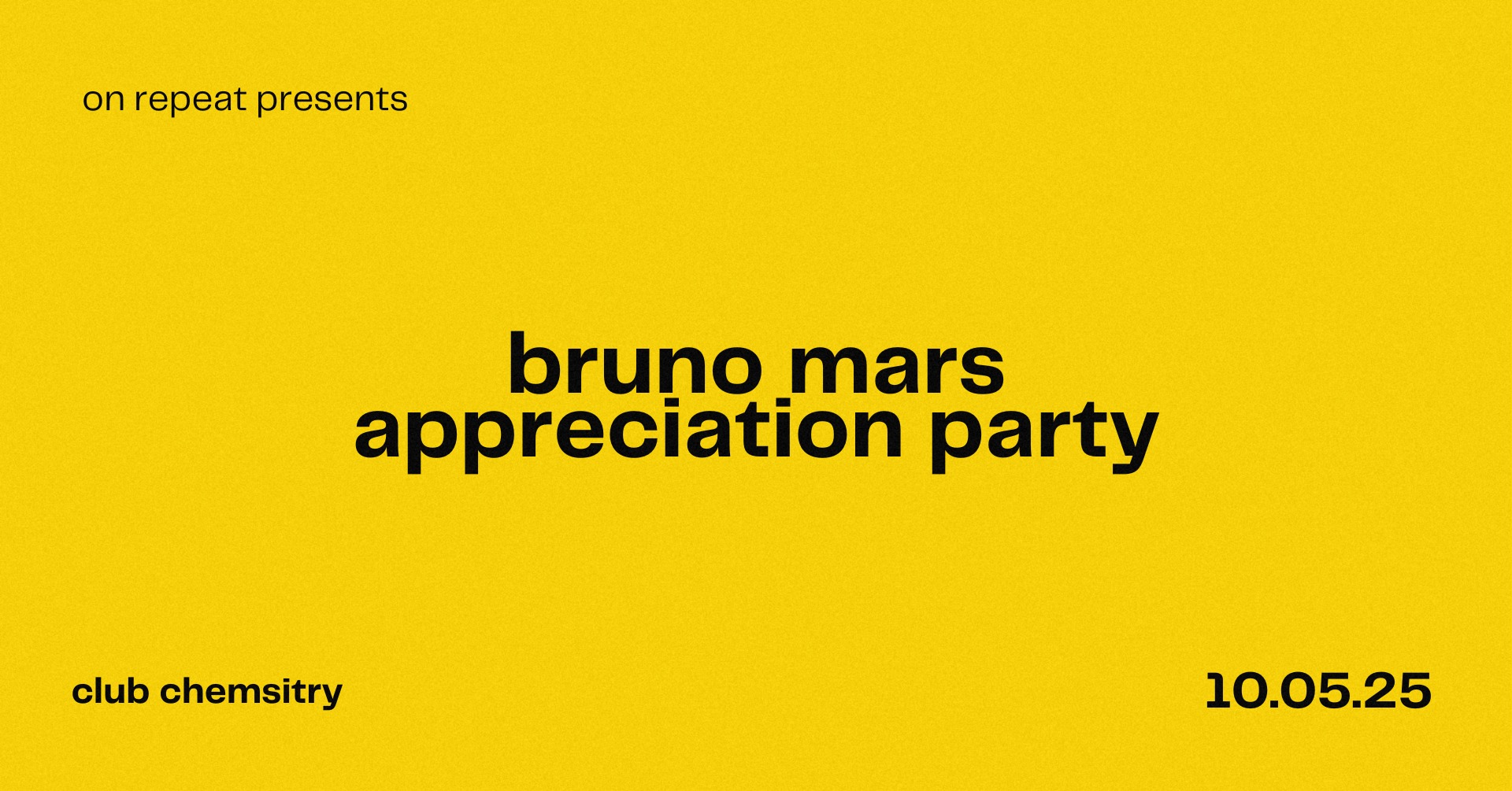 on repeat ∙ BRUNO MARS APPRECIATION PARTY *21 £7 TICKETS LEFT*