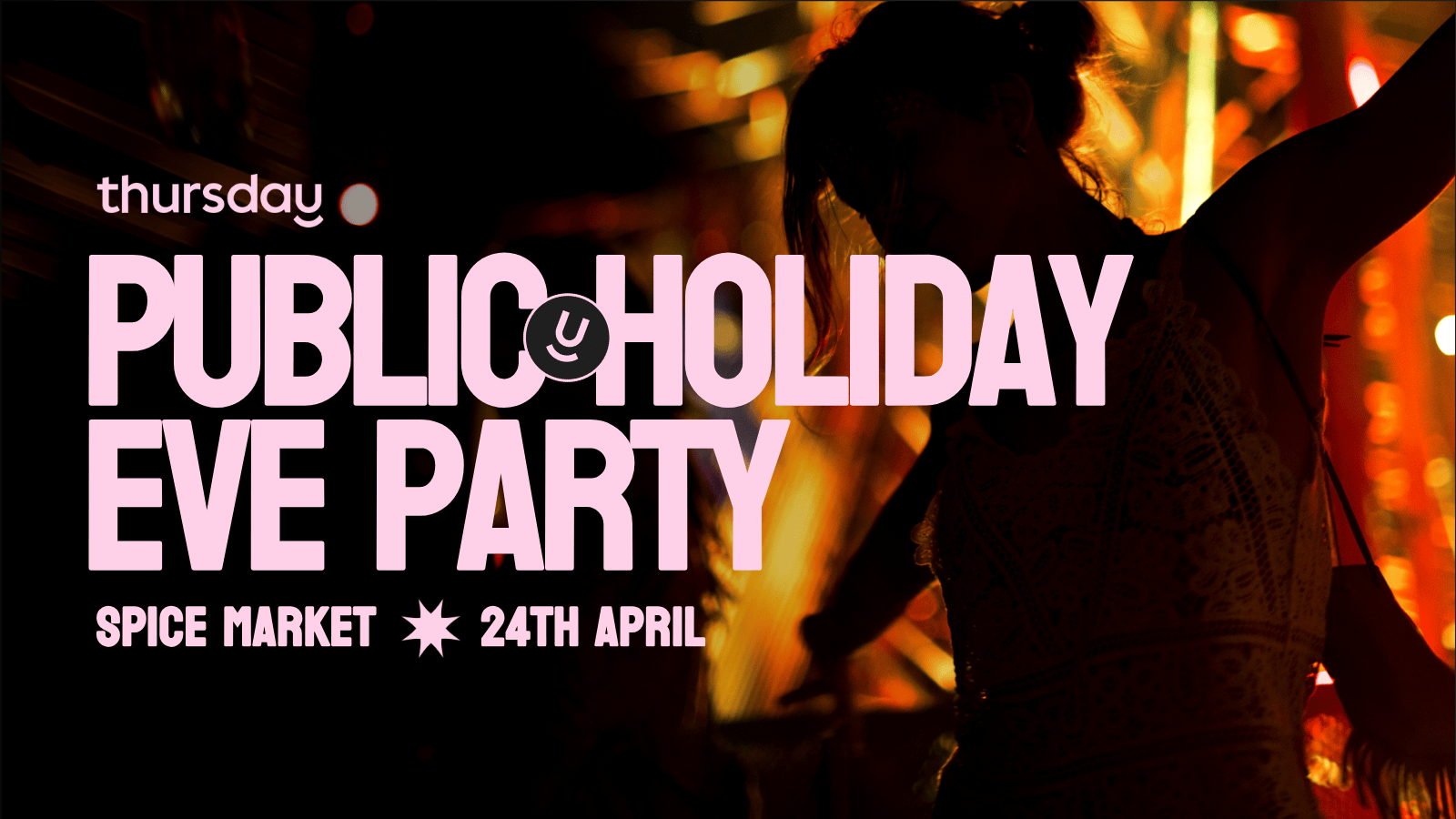 Thursday | Spice Market Public Holiday Eve Party  | Melbourne CBD