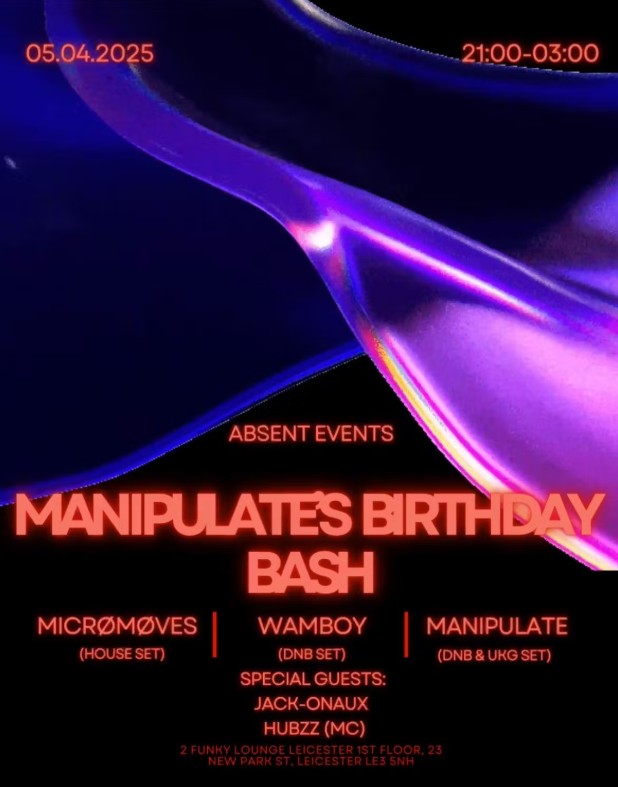 MANIPULATEDNB + FRIENDS Birthday bash