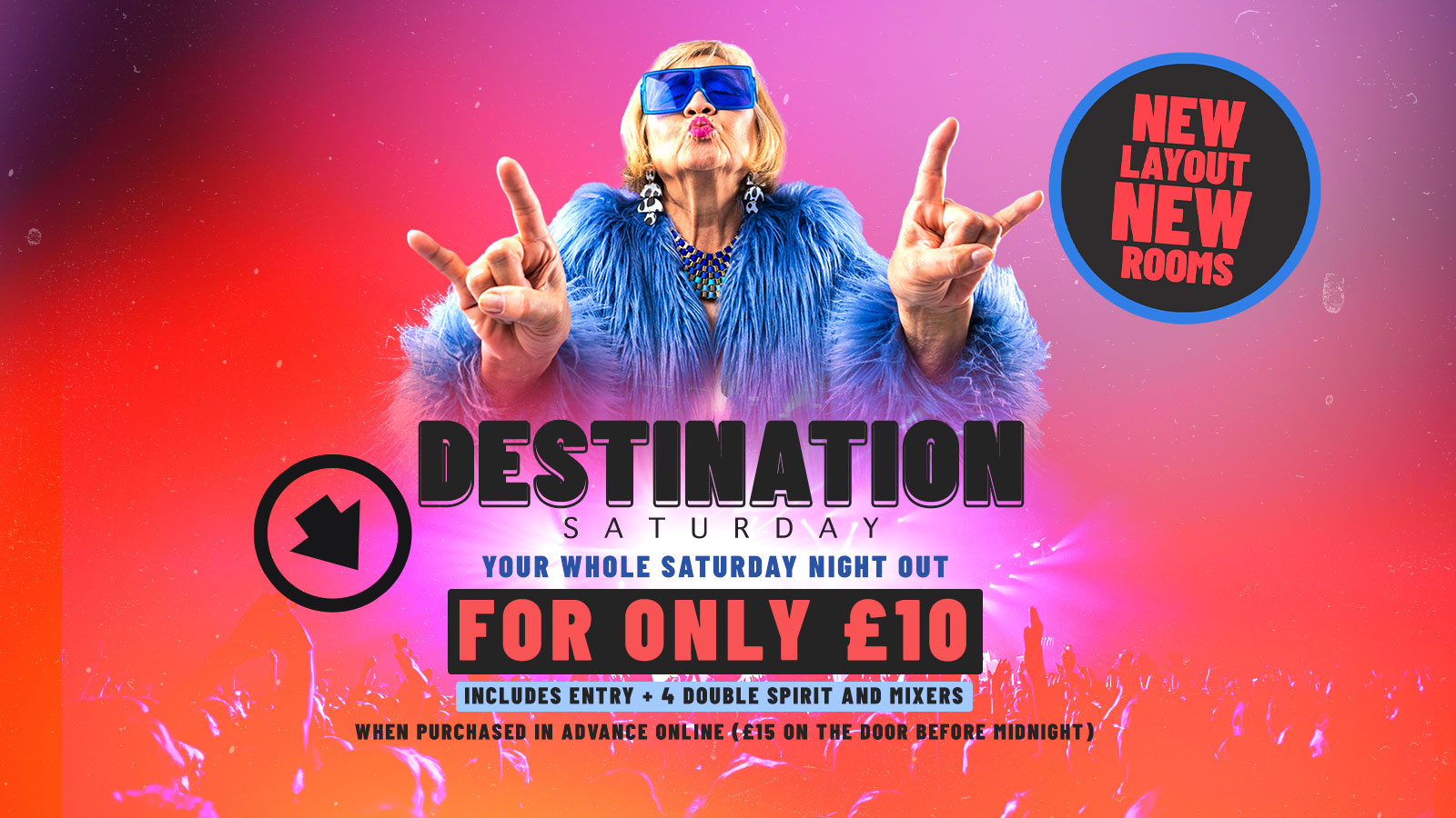 Destination Saturday | £10 Wristband includes Entry + 4 x Doubles and Mixer | 2 Rooms
