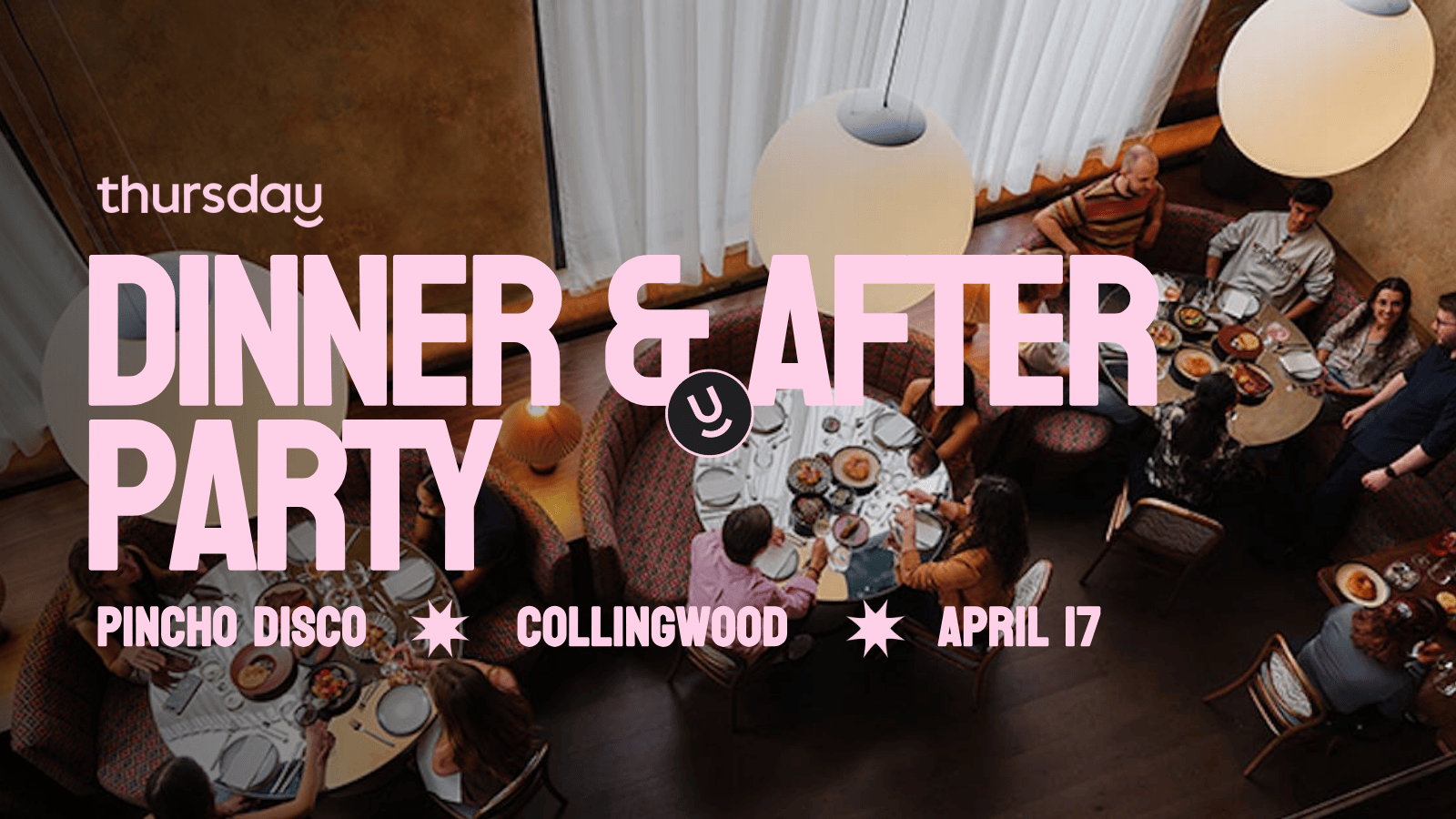 Thursday | Pincho Disco (20-40) | Collingwood