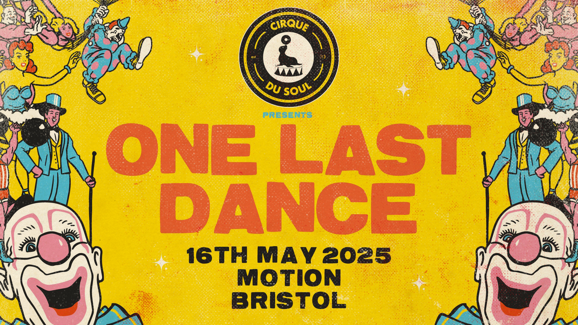 Cirque Du Soul: Bristol // One Last Dance // 90% SOLD OUT