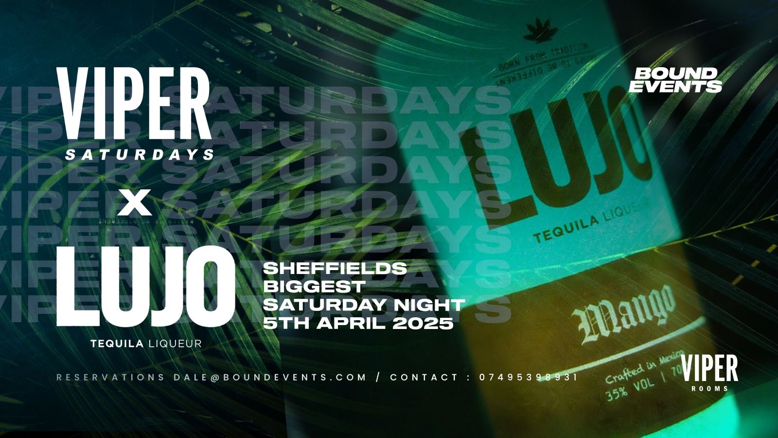 Lujo Tequila X Viper Saturdays |  Bound Events