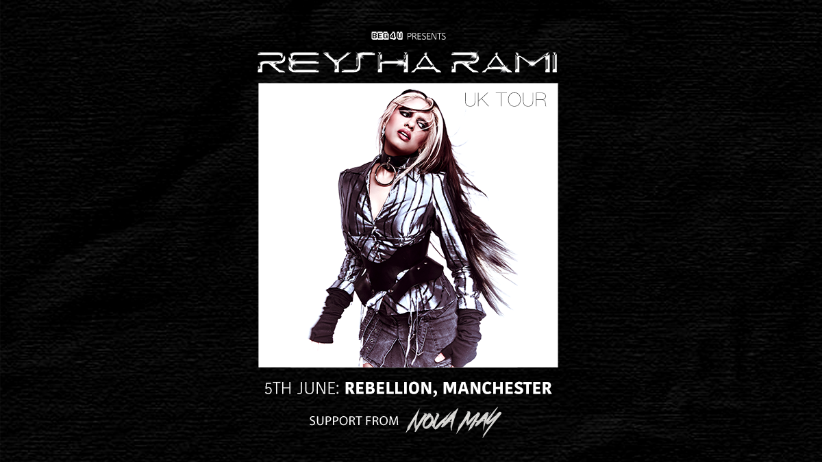 BEG 4 U Presents: Reysha Rami + Nova May (MANCHESTER)