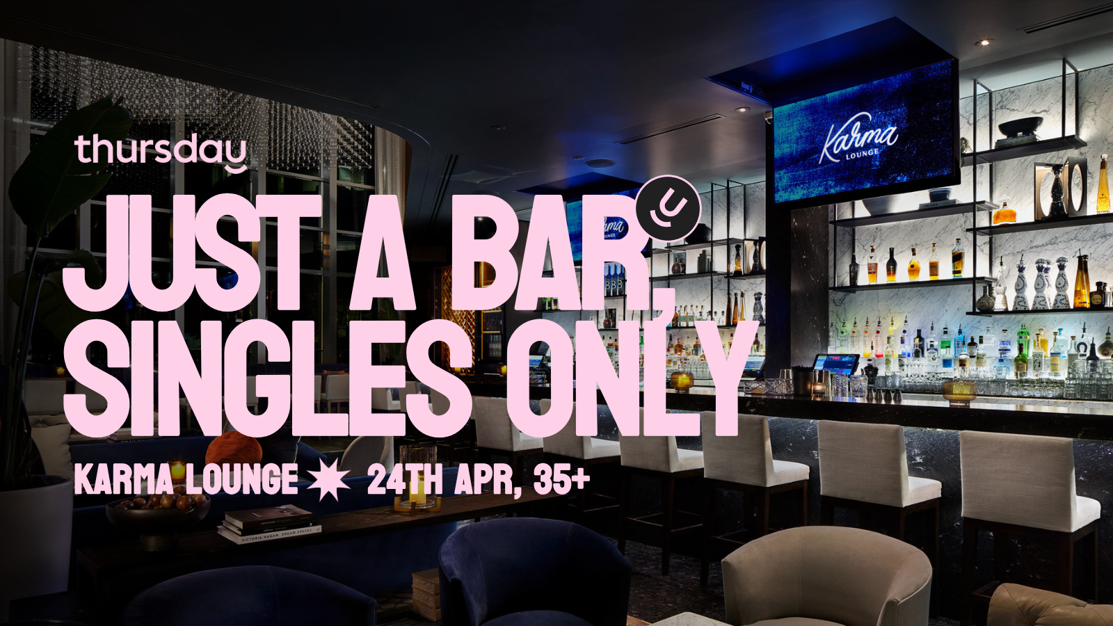 Thursday | The Karma Lounge (over 35s) | Vancouver