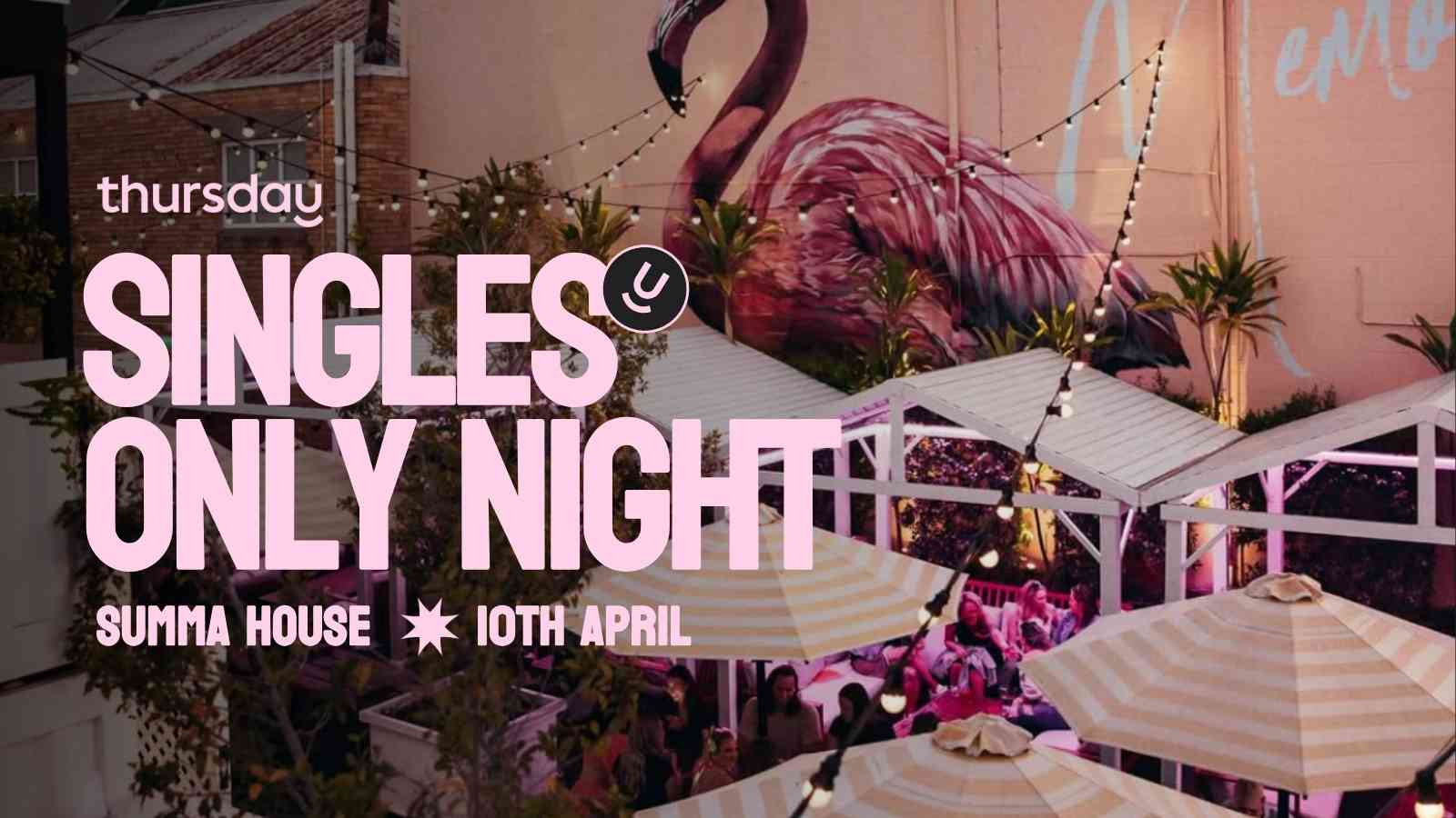 Thursday | Summa House (Under 30) | Fortitude Valley