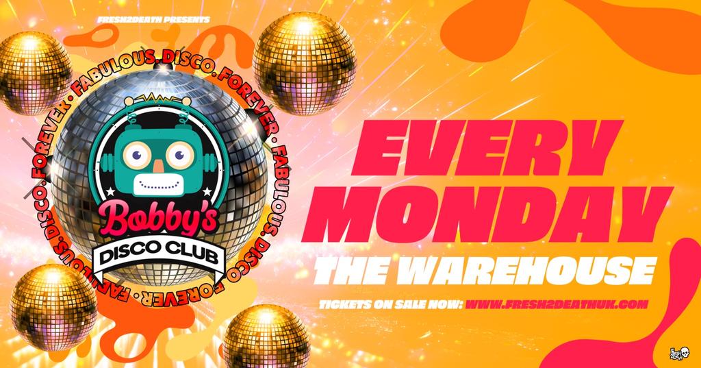 Bobby’s Disco Club at The Warehouse – Every Monday